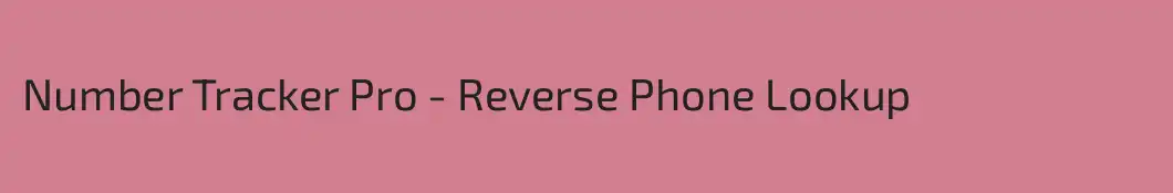 Number Tracker Pro - Reverse Phone Lookup